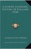 A School Economic History of England (1920)