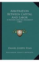 Arbitration Between Capital And Labor