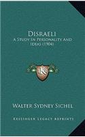 Disraeli: A Study in Personality and Ideas (1904)