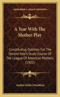 A Year With The Mother-Play