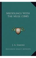 Meddlings With The Muse (1840): (English)