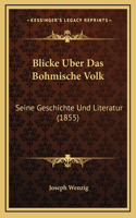 Blicke Uber Das Bohmische Volk