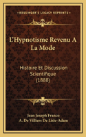 L'Hypnotisme Revenu A La Mode