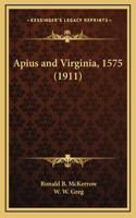 Apius and Virginia, 1575 (1911)