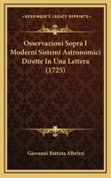 Osservazioni Sopra I Moderni Sistemi Astronomici Dirette In Una Lettera (1725)