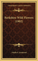 Berkshire Wild Flowers (1902)