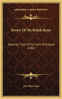 Review Of The British Roses