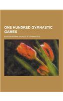One Hundred Gymnastic Games