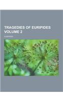 Tragedies of Euripides Volume 2