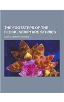 The Footsteps of the Flock, Scripture Studies: (English)