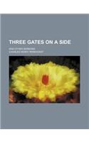 Three Gates on a Side; And Other Sermons