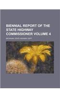 Biennial Report of the State Highway Commissioner Volume 4: (English)