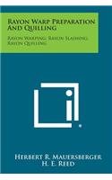 Rayon Warp Preparation and Quilling