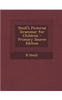 Steill's Pictorial Grammar for Children