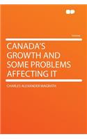 Canada's Growth and Some Problems Affecting It