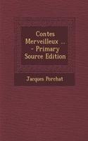 Contes Merveilleux ... - Primary Source Edition