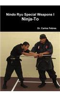 Nindo Ryu Special Weapons I Ninja-To
