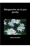 Marguerite Ou Le Pot Perdu