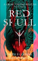 Crow Among Ravens Book Three: Red Skull