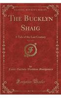 The Bucklyn Shaig, Vol. 1 of 2