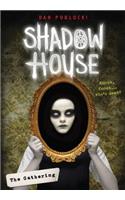 The Gathering (Shadow House, Book 1)