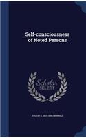 Self-Consciousness of Noted Persons