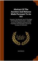 Abstract Of The Answers And Returns Made Pursuant To An Act: Passed In The Eleventh Year Of The Reign Of His Majesty King George Iv. Intituled an Act For Taking An Account Of The Population Of Great Britain, A