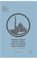 Tablighi Jamaat and the Quest for the London Mega Mosque