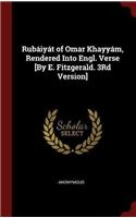 RUB IY T OF OMAR KHAYY M, RENDERED INTO