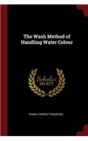 The Wash Method of Handling Water Colour