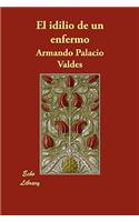 El Idilio de Un Enfermo