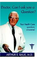 Doctor, Can I Ask You a Question?