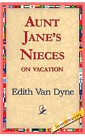 Aunt Jane's Nieces on Vacation