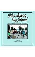 My Sister, My Friend