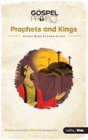 The Gospel Project for Kids: Older Kids Leader Guide - Volume 5: Prophets and Kings