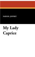 My Lady Caprice