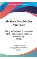 Abraham Lincoln's Pen And Voice