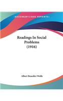 Readings In Social Problems (1916)