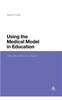 Using the Medical Model in Education