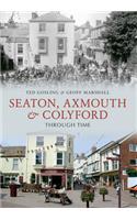 Seaton, Axmouth & Colyford Through Time