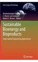 Sustainable Bioenergy and Bioproducts