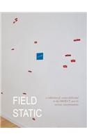 Field Static: A Collection of Essays Dedicated to the Object and Its Various Interpretations