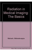 Radiation in Medical Imaging: The Basics