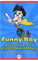 Funny Boy Meets the Airsick Alien from Andromeda