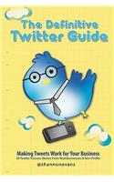 The Definitive Twitter Guide