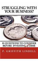 Struggling With Your Business?