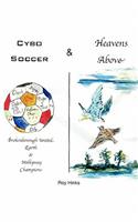 Cybo Soccer & Heavens Above