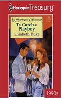 To Catch a Playboy