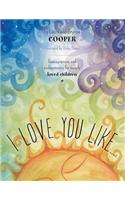 I love you like