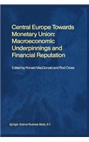 Central Europe Towards Monetary Union: Macroeconomic Underpinnings and Financial Reputation